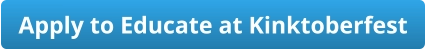 Apply to Educate at Kinktoberfest